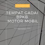 Tempat Jaminan Gadai BPKB Mobil Motor Bandung Proses Cepat Tanpa Survei